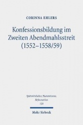 Konfessionsbildung im Zweiten Abendmahlsstreit (1552-1558/59)