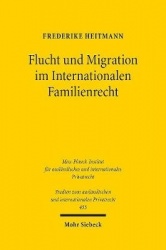 Flucht und Migration im Internationalen Familienrecht - Was kann und muss das IPR im Spannungsfeld zwischen Integration und kult