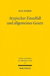 Atypischer Einzelfall und allgemeines Gesetz - Die Berücksichtigung atypischer Sachverhalte im Zusammenspiel von Rechtsetzung un