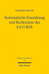 Systematische Einordnung und Rechtsnatur des § 615 BGB - Anspruchserhaltungsnorm oder Anspruchsgrundlage?