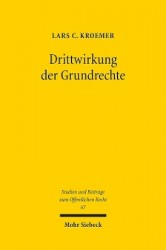 Drittwirkung der Grundrechte - Die Unterscheidung zwischen Staat und Gesellschaft als staatstheoretische Bedingung der Drittwirk