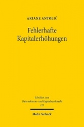Fehlerhafte Kapitalerhöhungen - Eine Untersuchung von Mängelrecht, Bestandsschutz und Rechtsfolgen am Beispiel von AG und GmbH