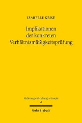 Implikationen der konkreten Verhältnismäßigkeitsprüfung - Eine Untersuchung der Rechtsprechung der Cour de cassation und des Con