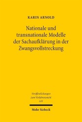 Nationale und transnationale Modelle der Sachaufklärung in der Zwangsvollstreckung