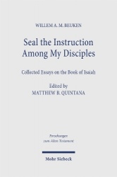 Seal the Instruction Among My Disciples - Collected Essays on the Book of Isaiah