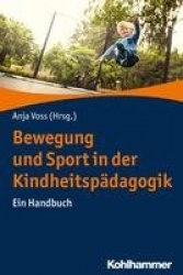 Bewegung und Sport in der Kindheitspädagogik