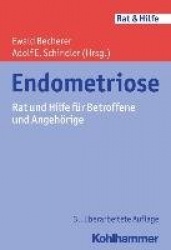 Endometriose - Ganzheitlich Verstehen Und Behandeln - Ein Ratgeber