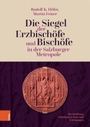 Die Siegel der Erzbischofe und Bischofe in der Salzburger Metropole - Siegel der Bischofe der Salzburger Metropole