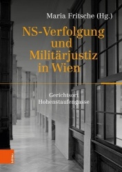 Ns-Verfolgung Und Militarjustiz in Wien - Gerichtsort Hohenstaufengasse