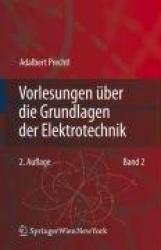 Vorlesungen über die Grundlagen der Elektrotechnik - Band 2