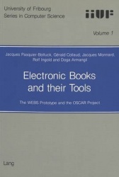 Electronic Books and Their Tools - The WEBS Prototype and the OSCAR Project