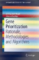 Gene Prioritization - Rationale, Methodologies and Algorithms