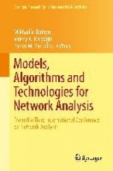 Models, Algorithms and Technologies for Network Analysis : From the Third International Conference on Network Analysis