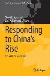 Responding to China’s Rise : US and EU Strategies