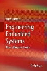 Engineering Embedded Systems : Physics, Programs, Circuits