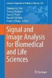 Signal and Image Analysis for Biomedical and Life Sciences