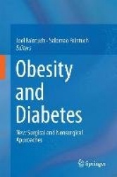Obesity and Diabetes - New Surgical and Nonsurgical Approaches