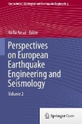 Perspectives on European Earthquake Engineering and Seismology : Volume 2