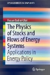 The Physics of Stocks and Flows of Energy Systems - Applications in Energy Policy