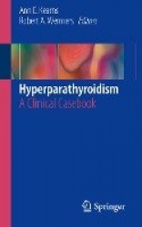Hyperparathyroidism : A Clinical Casebook