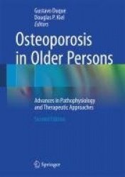 Osteoporosis in Older Persons : Advances in Pathophysiology and Therapeutic Approaches