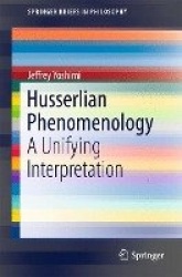 Husserlian Phenomenology : A Unifying Interpretation