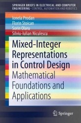 Mixed-Integer Representations in Control Design - Mathematical Foundations and Applications