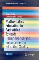 Mathematics Education in East Africa : Towards Harmonization and Enhancement of Education Quality