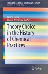 Theory Choice in the History of Chemical Practices