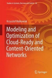 Modeling and Optimization of Cloud-Ready and Content-Oriented Networks