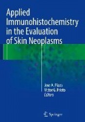 Applied Immunohistochemistry in the Evaluation of Skin Neoplasms