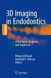 3D Imaging in Endodontics : A New Era in Diagnosis and Treatment