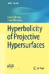 Hyperbolicity of Projective Hypersurfaces