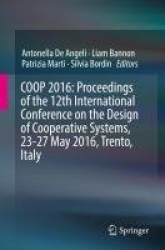COOP 2016: Proceedings of the 12th International Conference on the Design of Cooperative Systems, 23-27 May 2016, Trento,