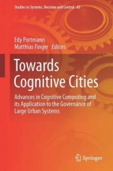 Towards Cognitive Cities : Advances in Cognitive Computing and its Application to the Governance of Large Urban Systems