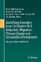 Identifying Emerging Issues in Disaster Risk Reduction, Migration, Climate Change and Sustainable Development - Shaping Debates 