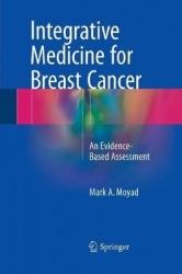 Integrative Medicine for Breast Cancer : An Evidence-Based Assessment