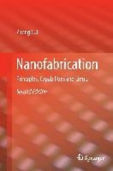 Nanofabrication : Principles, Capabilities and Limits