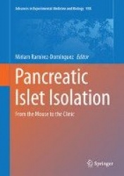 Pancreatic Islet Isolation : From the Mouse to the Clinic