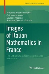 Images of Italian Mathematics in France - The Latin Sisters, from Risorgimento to Fascism