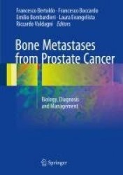 Bone Metastases from Prostate Cancer : Biology, Diagnosis and Management