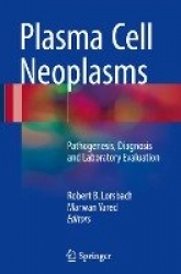 Plasma Cell Neoplasms : Pathogenesis, Diagnosis and Laboratory Evaluation