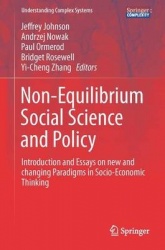 Non-Equilibrium Social Science and Policy - Introduction and Essays on New and Changing Paradigms in Socio-Economic Thinking
