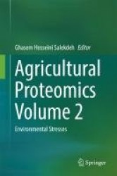 Agricultural Proteomics Volume 2 : Environmental Stresses