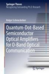 Quantum-Dot-Based Semiconductor Optical Amplifiers for O-Band Optical Communication