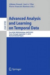 Advanced Analysis and Learning on Temporal Data - First ECML PKDD Workshop, AALTD 2015, Porto, Portugal, September 11, 2015, Rev