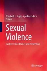 Sexual Violence : Evidence Based Policy and Prevention