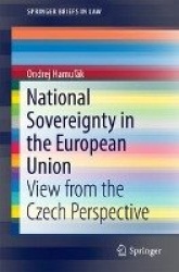 National Sovereignty in the European Union - View from the Czech Perspective