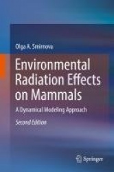Environmental Radiation Effects on Mammals : A Dynamical Modeling Approach