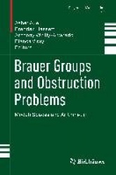 Brauer Groups and Obstruction Problems : Moduli Spaces and Arithmetic